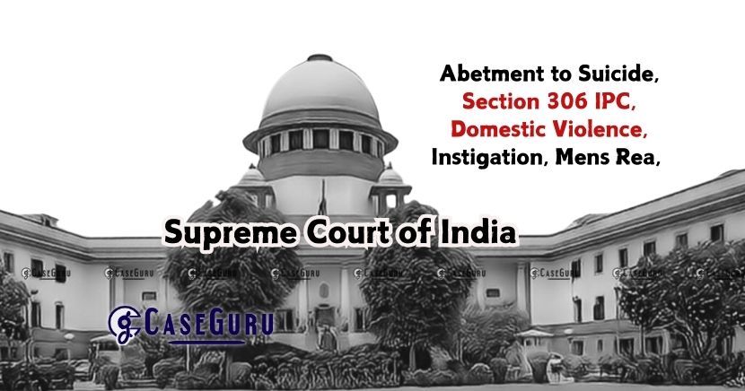 Suicide or Abetment? Supreme Court Analyzes Domestic Violence Allegations in Tragic Death