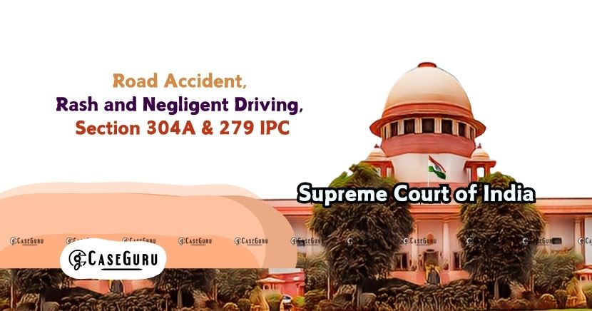 Supreme Court Upholds Conviction in Fatal Road Accident Case.
