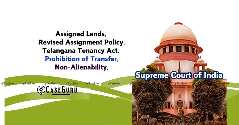 Supreme Court Reverses High Court Order, Upholds Resumption of Assigned Lands in Andhra Pradesh.