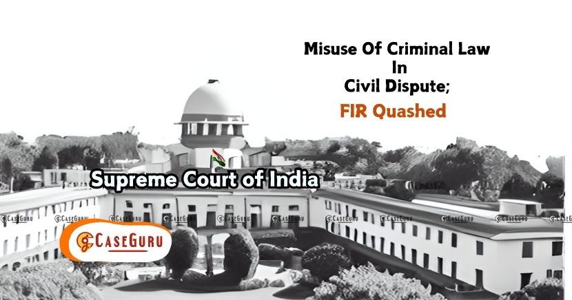 Supreme Court Quashes FIR in Goa Property Dispute, Stresses Distinction Between Civil and Criminal Matters