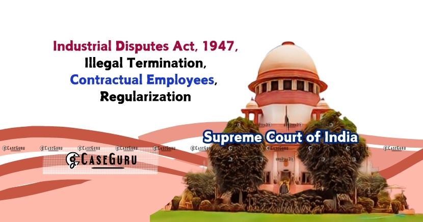 Supreme Court on Statutory Rights of Employees On Illegal Termination, Labor Rights, and Regularization
