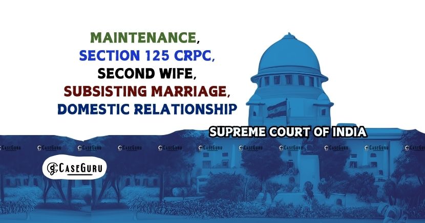 Supreme Court Grants Maintenance to Wife Despite Her Subsisting First Marriage