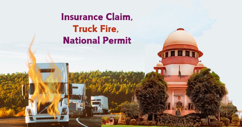 Supreme Court Upholds Truck Fire Insurance Claim: National Permit Validity Clarified