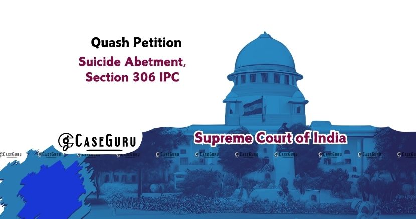 Supreme Court quashes abetment to suicide charges, orders reinvestigation due to flawed police inquiry.