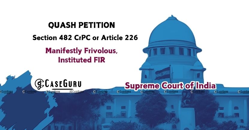 Supreme Court Quashes FIR in Matrimonial Dispute Citing Vexatious Intent