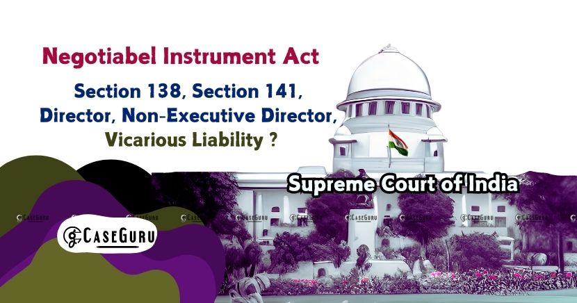 Supreme Court On Director's Vicarious Liability in Cheque Dishonor