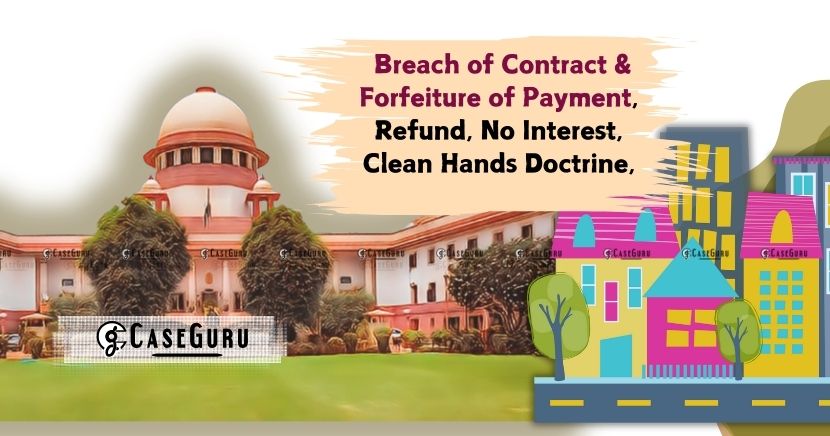 Supreme Court On Breach of Contract and Forfeiture Of The Amount Paid