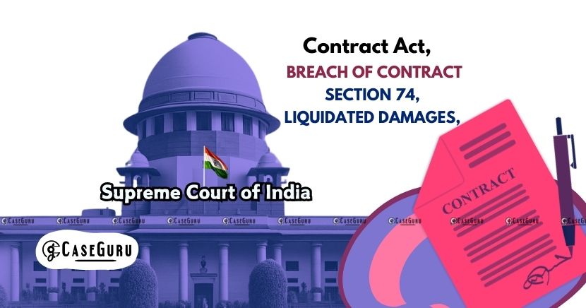 Supreme Court On Contractual Damages and Liquidated Damages