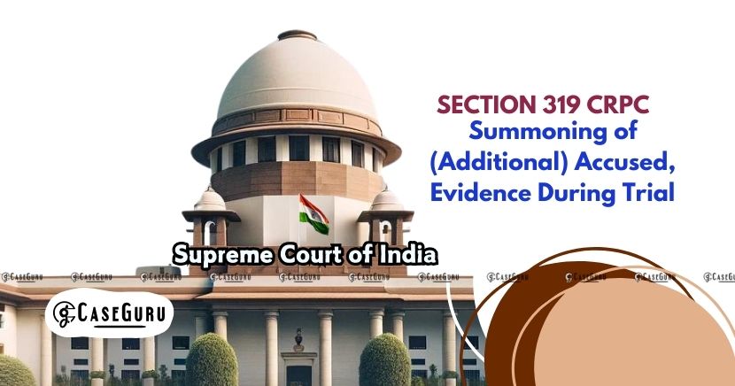 Trial Evidence Prevails Over Police Reports for Summoning Additional Accused: Supreme Court