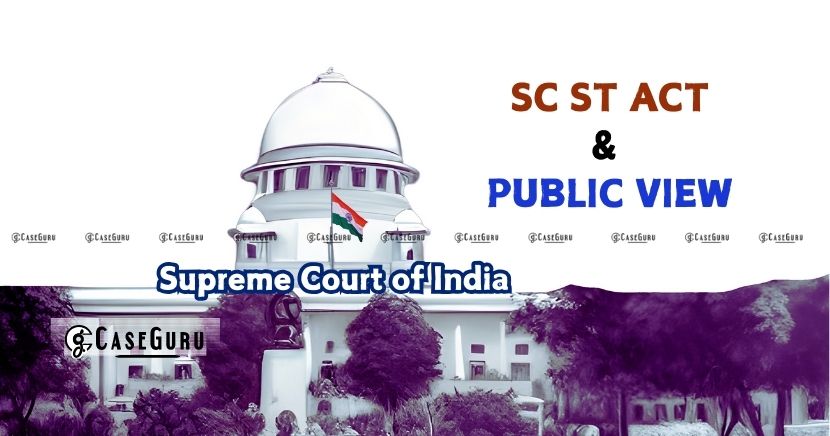 SC Acquits Accused in SC & ST Act Case Due to Inconsistent Evidence and Lack of Public View