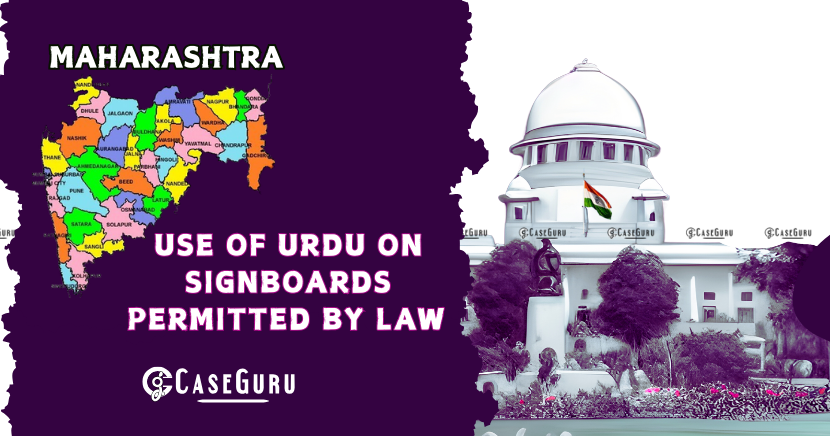 Maharashtra Signboard Language Dispute, SC Held Urdu Signboard Use Permitted By Law 