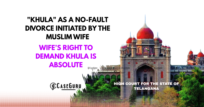 Telangana High Court Emphasizes "Khula" As A No-Fault Divorce Initiated By The Muslim Wife.