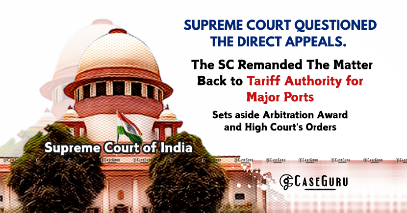 SC Remands Port Tariff Dispute to Tariff Authority for Major Ports (TAMP), Calls for Expert Appellate Body