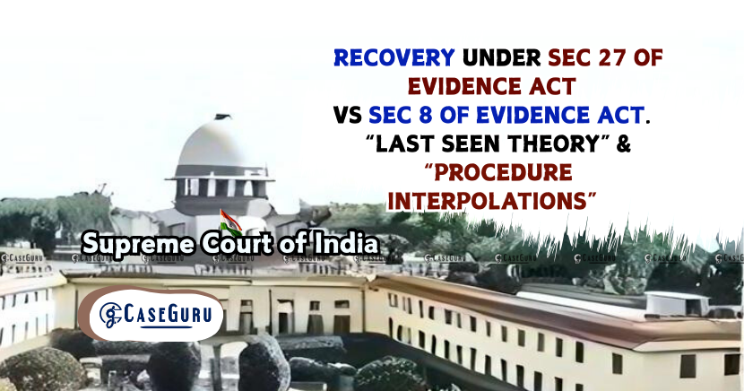 Acquittal in Minor’s Murder Case; SC Rules on Inadmissibility of Section 27 Recovery