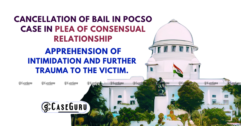 Supreme Court Cancels Bail in Aggravated POCSO Case; Rules Consensual Plea Untenable for Minor Victims