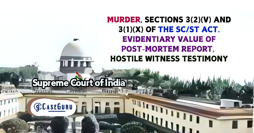 Discrepant Medical Evidence and Hostile Witness Testimony; Supreme Court Acquits Murder Convict.