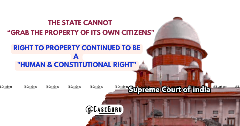 Supreme Court Rejects State's Adverse Possession Claim, Upholds Human Right to Property 